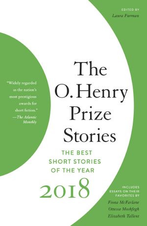 [The O. Henry Prize Collection 01] • The O. Henry Prize Stories 2018